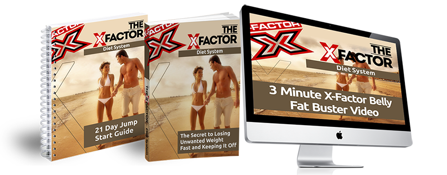 The X-Factor Diet System - The Secret to Losing Unwanted Weight Fast and Keeping It Off